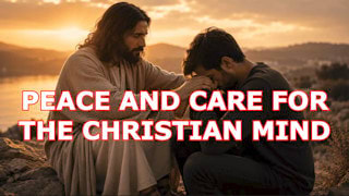 Bíblia Online Why is 'Peace and care for the Christian mind' important?