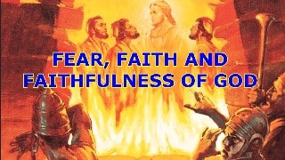Crainte, Foi et Fidélité de Dieu